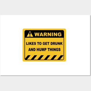 Human Warning Sign LIKES TO GET DRUNK AND HUMP THINGS Sayings Sarcasm Humor Quotes Posters and Art